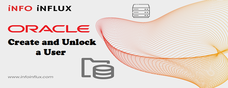 Create and Unlock a User in Oracle