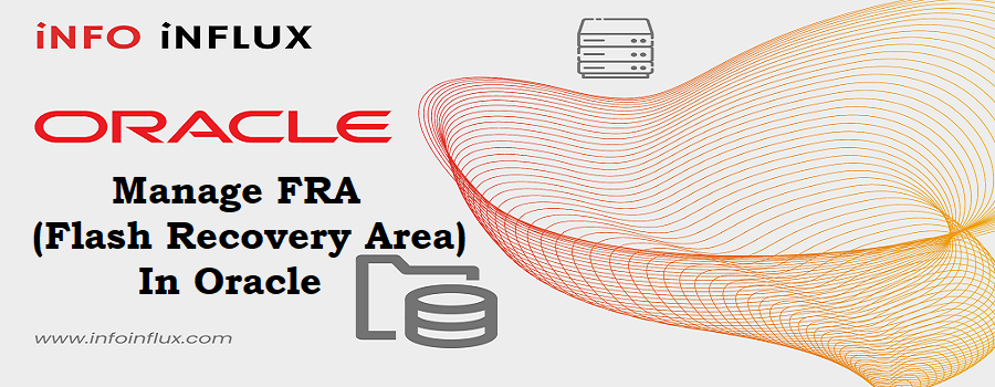 Manage flash recovery area in Oracle